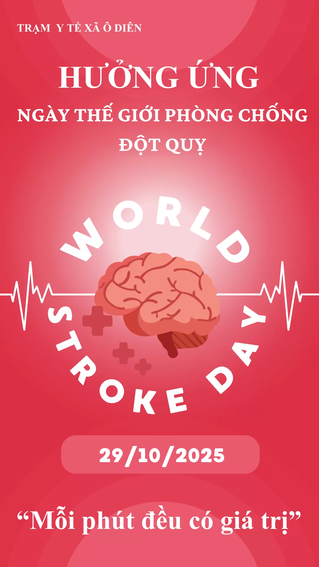 HƯỞNG ỨNG NGÀY ĐỘT QUỴ THẾ GIỚI 29/10/2025: “Every Minute Counts - Mỗi phút đều giá trị”