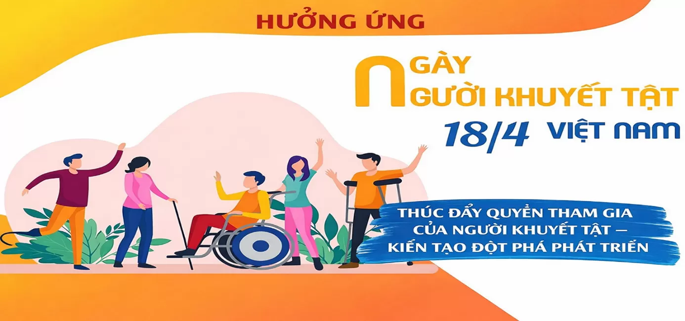 TĂNG CƯỜNG QUYỀN THAM GIA CỦA NGƯỜI KHUYẾT TẬT –TẠO ĐỘNG LỰC PHÁT TRIỂN BỀN VỮNG