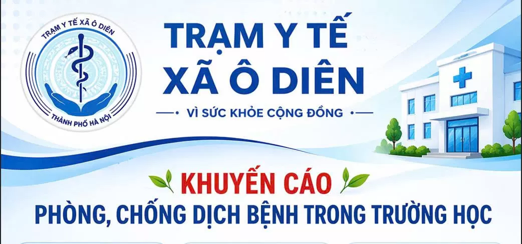 KHUYẾN CÁO PHÒNG, CHỐNG DỊCH BỆNH TRONG TRƯỜNG HỌC