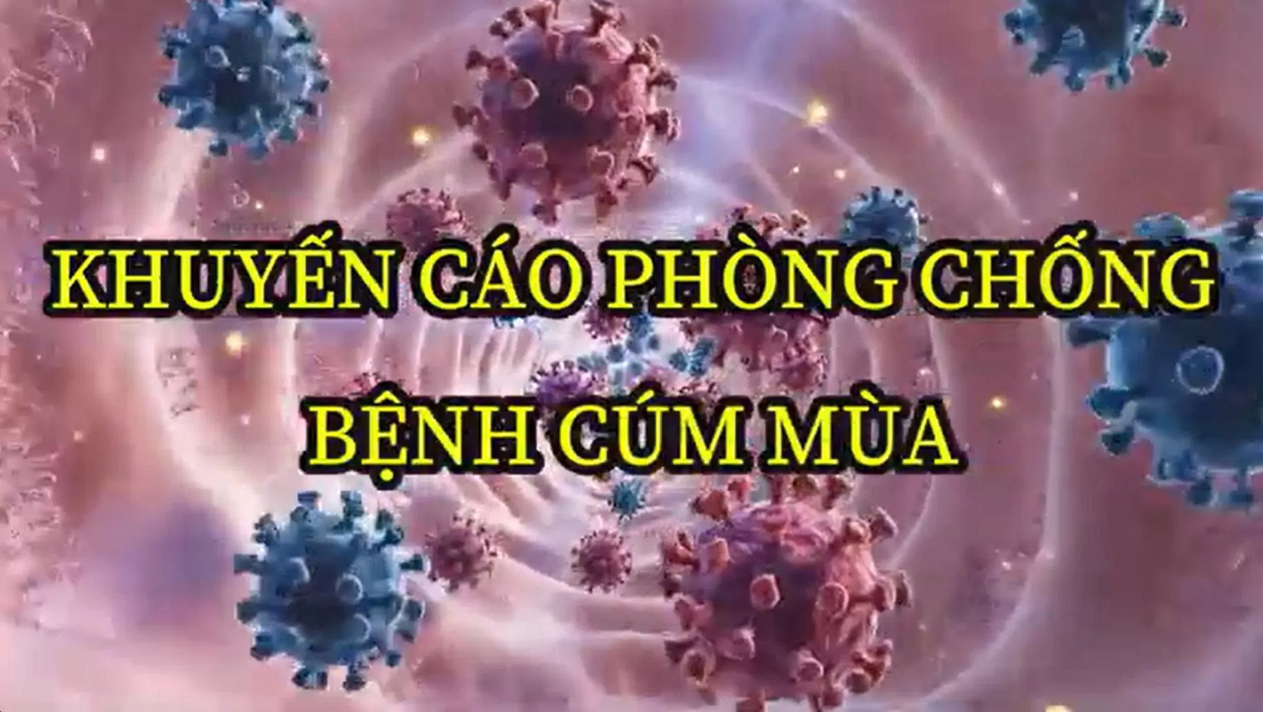 KHUYẾN CÁO BỆNH CÚM MÙA