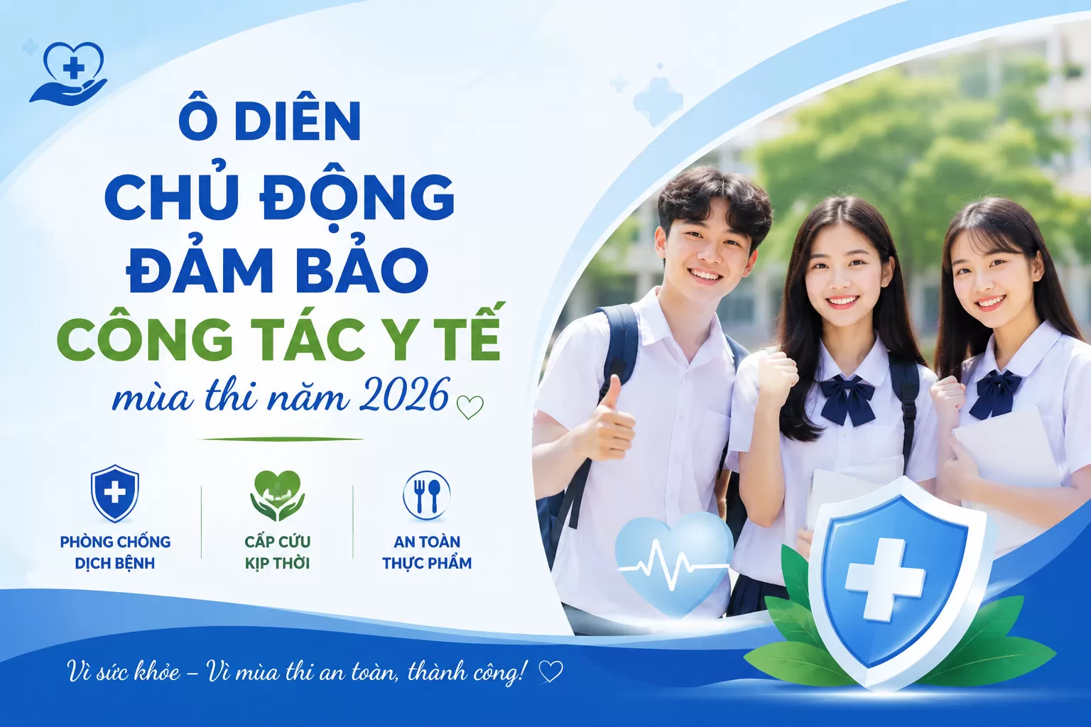 Ô DIÊN CHỦ ĐỘNG ĐẢM BẢO CÔNG TÁC Y TẾ MÙA THI 2026